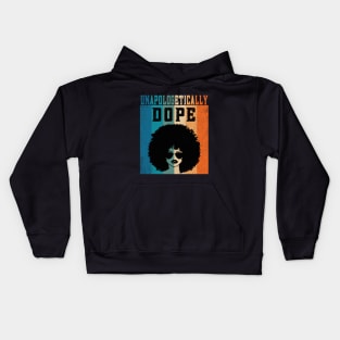 Unapologetically dope Kids Hoodie